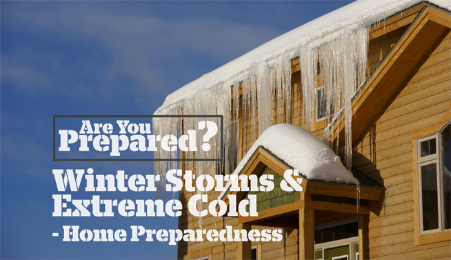 Winter Storms & Extreme Cold: Home Preparedness